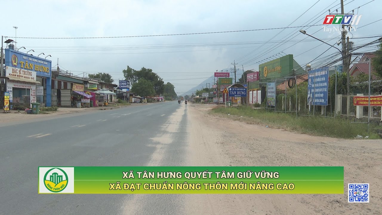 Xã Tân Hưng quyết tâm giữ vững xã đạt chuẩn Nông thôn mới nâng cao | TayNinhTV